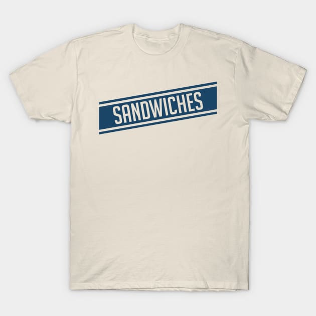 Sandwiches T-Shirt by mikevotava